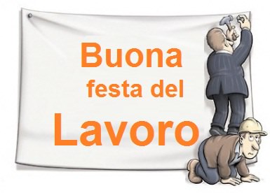 Buon (non) lavoro a chi ancora crede nel 1° maggio